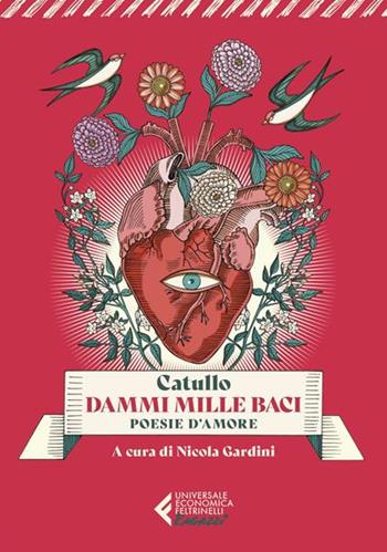 Dammi mille baci. Poesie d'amore - G. Valerio Catullo - Libro Feltrinelli 2023, Universale economica. Ragazzi | Libraccio.it