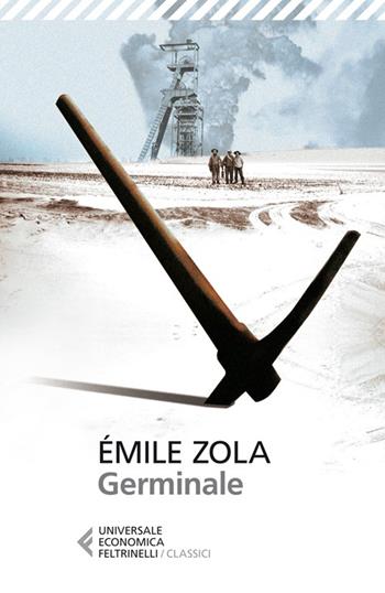Germinale - Émile Zola - Libro Feltrinelli 2013, Universale economica. I classici | Libraccio.it