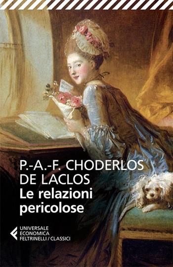 Le relazioni pericolose - Pierre Choderlos de Laclos - Libro Feltrinelli 2013, Universale economica. I classici | Libraccio.it