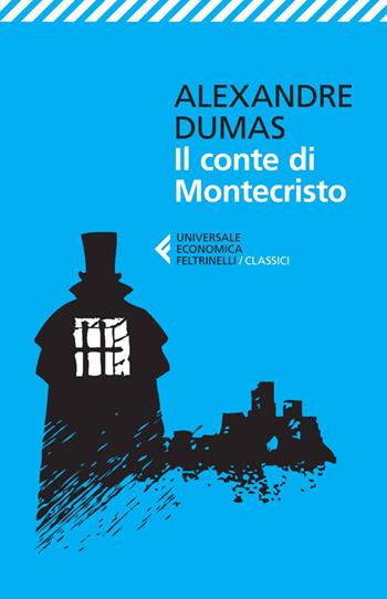 Il conte di Montecristo - Alexandre Dumas - Libro Feltrinelli 2014, Universale economica. I classici | Libraccio.it
