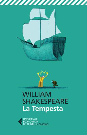 La tempesta. Testo inglese a fronte - William Shakespeare - Libro Feltrinelli 2014, Universale economica. I classici | Libraccio.it