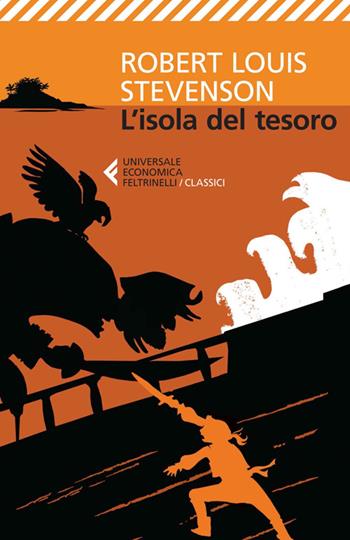 L'isola del tesoro - Robert Louis Stevenson - Libro Feltrinelli 2014, Universale economica. I classici | Libraccio.it