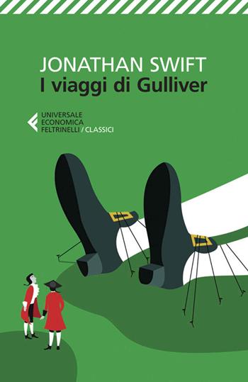 I viaggi di Gulliver - Jonathan Swift - Libro Feltrinelli 2014, Universale economica. I classici | Libraccio.it