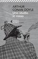 Uno studio in rosso - Arthur Conan Doyle - Libro Feltrinelli 2015, Universale economica. I classici | Libraccio.it