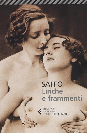 Liriche e frammenti. Testo greco a fronte - Saffo - Libro Feltrinelli 2015, Universale economica. I classici | Libraccio.it