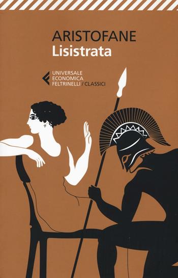 Lisistrata. Testo greco a fronte - Aristofane - Libro Feltrinelli 2016, Universale economica. I classici | Libraccio.it