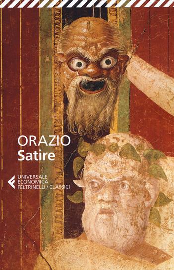 Satire. Testo latino a fronte - Quinto Orazio Flacco - Libro Feltrinelli 2017, Universale economica. I classici | Libraccio.it