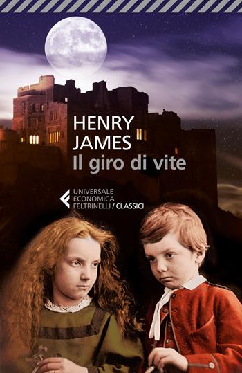 Il giro di vite - Henry James - Libro Feltrinelli 2017, Universale economica. I classici | Libraccio.it