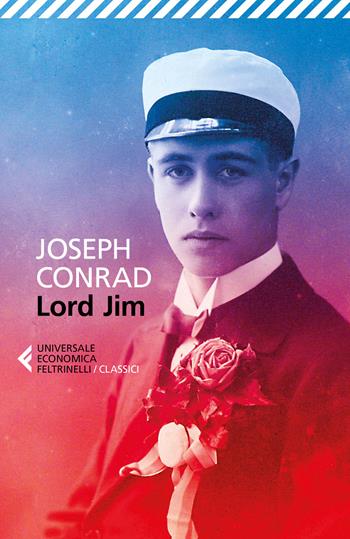 Lord Jim - Joseph Conrad - Libro Feltrinelli 2017, Universale economica. I classici | Libraccio.it
