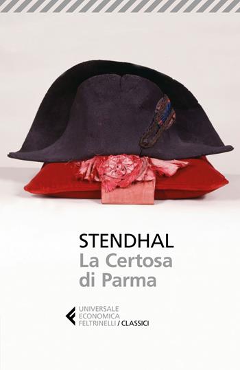 La certosa di Parma - Stendhal - Libro Feltrinelli 2018, Universale economica. I classici | Libraccio.it