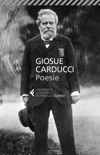 Poesie - Giosuè Carducci - Libro Feltrinelli 2018, Universale economica. I classici | Libraccio.it