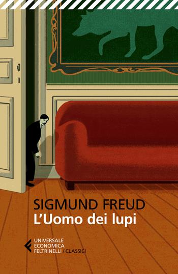 L' uomo dei lupi. Testo tedesco a fronte. Ediz. bilingue - Sigmund Freud - Libro Feltrinelli 2021, Universale economica. I classici | Libraccio.it