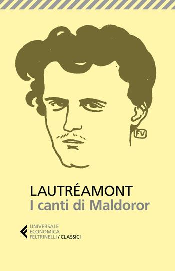 I canti di Maldoror - Isidore Lautréamont Ducasse - Libro Feltrinelli 2021, Universale economica. I classici | Libraccio.it