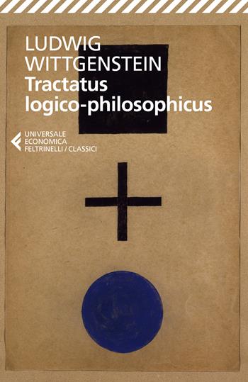 Tractatus logico-philosophicus - Ludwig Wittgenstein - Libro Feltrinelli 2022, Universale economica. I classici | Libraccio.it