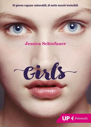 Girls. Ediz. illustrata - Jessica Schiefauer - Libro Feltrinelli 2016, Up Feltrinelli | Libraccio.it