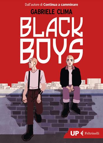 Black Boys - Gabriele Clima - Libro Feltrinelli 2020, Up Feltrinelli | Libraccio.it