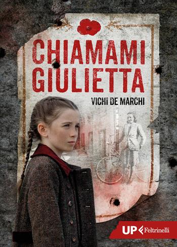 Chiamami Giulietta - Vichi De Marchi - Libro Feltrinelli 2024, Up Feltrinelli | Libraccio.it