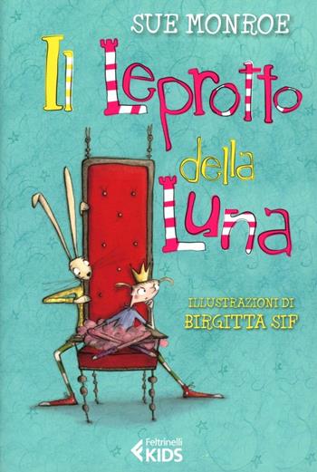 Il leprotto della luna - Sue Monroe - Libro Feltrinelli 2012, Feltrinelli Kids | Libraccio.it