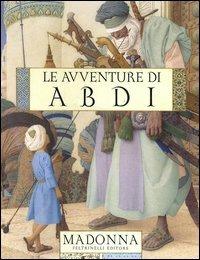 Le avventure di Abdi. Ediz. illustrata - Madonna - Libro Feltrinelli 2005, Feltrinelli kids | Libraccio.it
