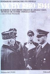 Annali della Fondazione Giangiacomo Feltrinelli (1985). Vichy 1940-1944. Quaderni e documenti inediti di Angelo Tasca