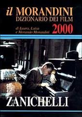 Il Morandini. Dizionario dei film 2000