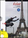 Eclat. Cours multimédia de français pour les élèves italiens. Travail collectif. Moduli E-F-G-H. Con espansione online. Vol. 2