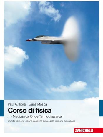Corso di fisica. Vol. 1 - Paul A. Tipler, Gene Mosca - Libro Zanichelli 2009 | Libraccio.it
