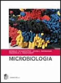 Microbiologia - Moselio Schaechter, John L. Ingraham, Frederick C. Neidhardt - Libro Zanichelli 2007 | Libraccio.it