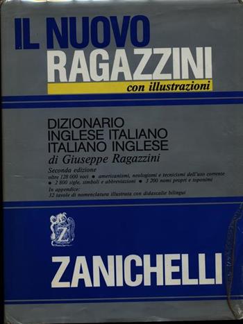 Il nuovo Ragazzini. Dizionario inglese-italiano e italiano-inglese - Giuseppe Ragazzini - Libro Zanichelli 1984 | Libraccio.it