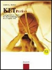 Ket perfect. A preparation course for the Cambridge ESOL Key English Test. Con CD Audio