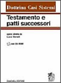 Testamento e patti successori. Con CD-ROM  - Libro Zanichelli 2006, Dottrina Casi Sistemi | Libraccio.it