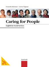 Caring for people. English for Social Services. Con Contenuto digitale (fornito elettronicamente)