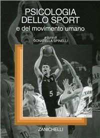 Psicologia dello sport e del movimento umano  - Libro Zanichelli 2002 | Libraccio.it