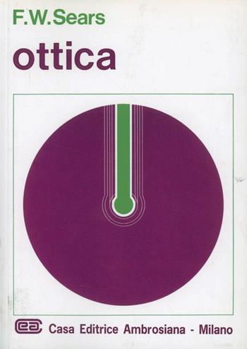 Ottica. Principi di fisica. Vol. 3 - Francis W. Sears - Libro CEA 1982 | Libraccio.it