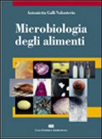 Microbiologia degli alimenti - Antonietta Galli Volonterio - Libro CEA 2005 | Libraccio.it