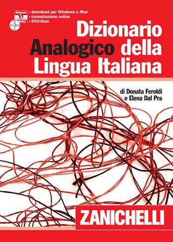 Dizionario analogico della lingua italiana. Con CD-ROM - Donata Feroldi, Elena Dal Pra - Libro Zanichelli 2011 | Libraccio.it