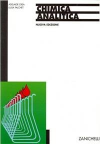 Chimica analitica. Analisi quantitativa e qualitativa. e professionali - Adelaide Crea, Luisa Falchet - Libro Zanichelli 1993 | Libraccio.it