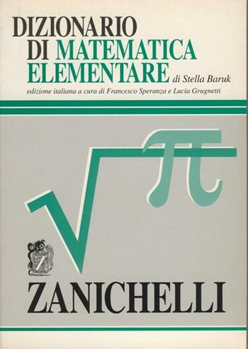 Dizionario di matematica elementare - Stella Baruk - Libro Zanichelli 1998 | Libraccio.it