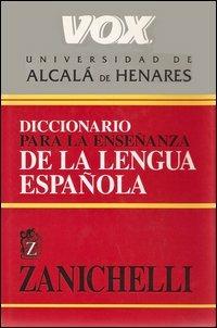 Diccionario para la ensenanza de la lengua espanola  - Libro Zanichelli 1998, I dizionari minori | Libraccio.it