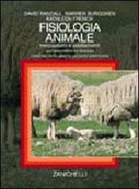 Fisiologia animale. Meccanismi e adattamenti - David Randall, Warren Burggren, Kathleen French - Libro Zanichelli 1999 | Libraccio.it
