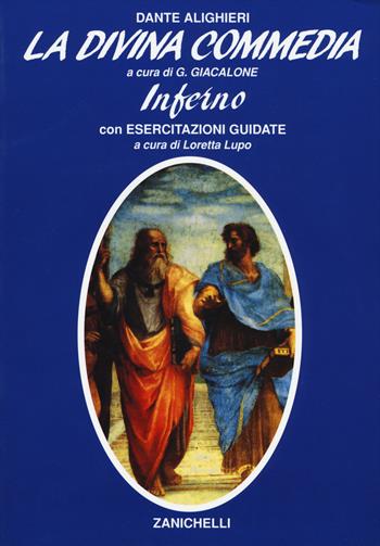 La Divina Commedia. Inferno. Con esercitazioni guidate - Dante Alighieri - Libro Zanichelli 1997 | Libraccio.it