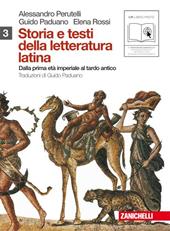 Storia e testi della letteratura latina. Con espansione online. Vol. 3: Dalla prima età imperiale al tardo antico.