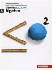 Matematica.azzurro. Modulo S algebra. Con espansione online