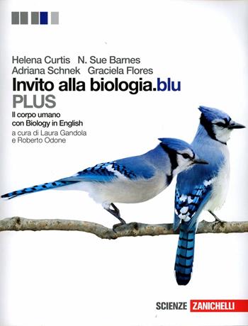 Invito alla biologia.blu. Plus. Corpo umano. Con espansione online - Helena Curtis, N. Sue Barnes, Adriana Schnek - Libro Zanichelli 2012 | Libraccio.it