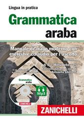 Grammatica araba. Manuale di arabo moderno con esercizi e CD Audio per l'ascolto. Con 2 CD Audio formato MP3. Vol. 1