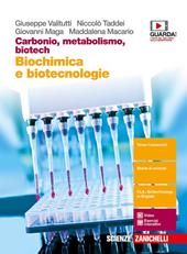 Carbonio, metabolismo, biotech. Biochimica e biotecnologie. Con Contenuto digitale (fornito elettronicamente)
