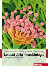 Le basi della microbiologia. Con approfondimenti clinici