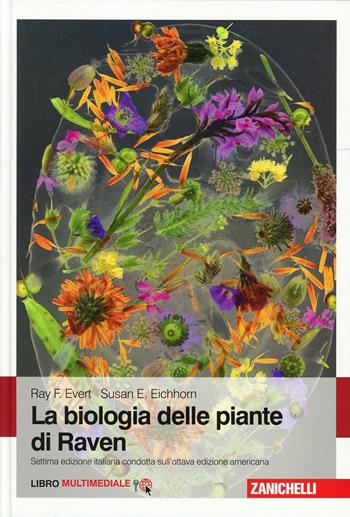 Biologia delle piante di Raven. Con Contenuto digitale per download: e-book - Ray F. Evert, Susan E. Eichhorn - Libro Zanichelli 2013 | Libraccio.it