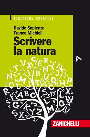 Scrivere la natura - Davide Sapienza, Franco Michieli - Libro Zanichelli 2012, Scritture creative | Libraccio.it