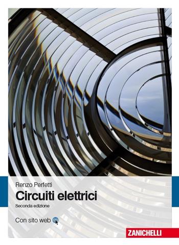 Circuiti elettrici - Renzo Perfetti - Libro Zanichelli 2012 | Libraccio.it